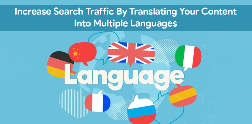 Increase search traffic by translating your content into multiple languages