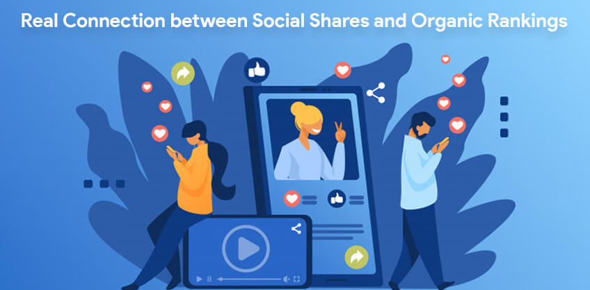 Know the Real Connection between Social Shares and Organic Rankings