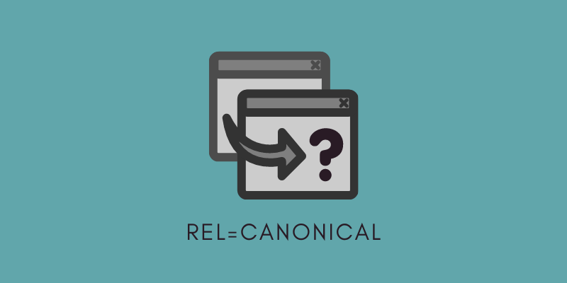 Rel=Canonical: The Ultimate Guide To Canonical Tags