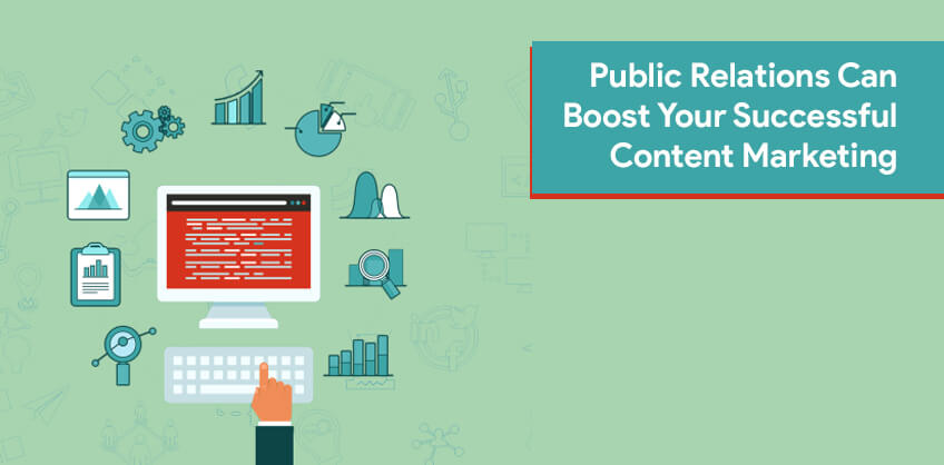 Public Relations Can Boost Your Successful Content Marketing