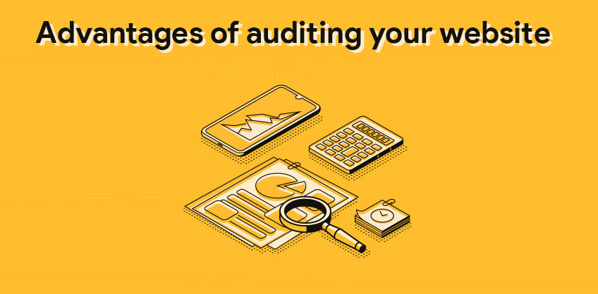 Advantages of auditing your website