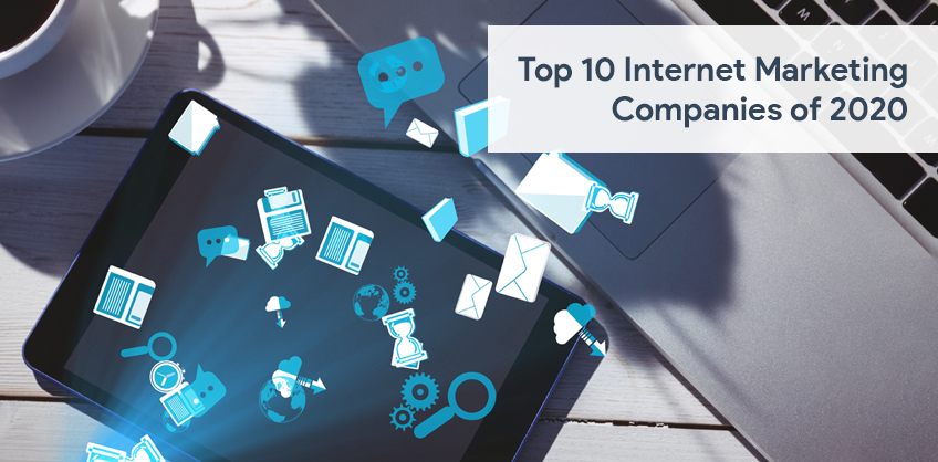 Top 10 Internet Marketing Companies of 2020