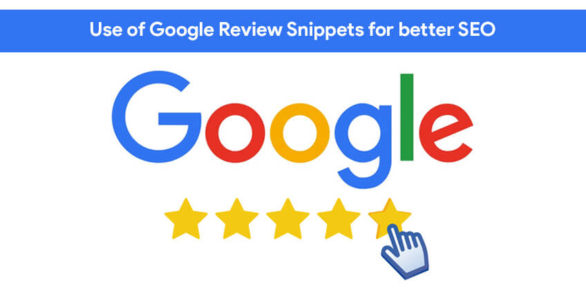 Use of Google Review Snippets for better SEO