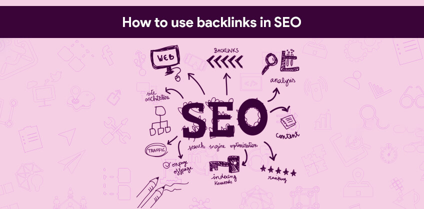How to use backlinks in SEO 
