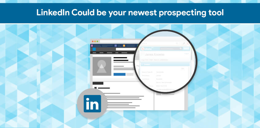 LinkedIn Could be your newest prospecting tool