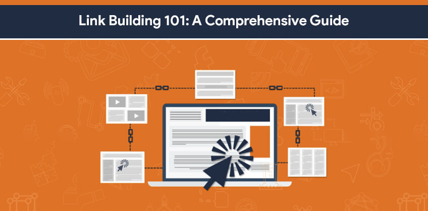 Link Building 101:  a comprehensive guide