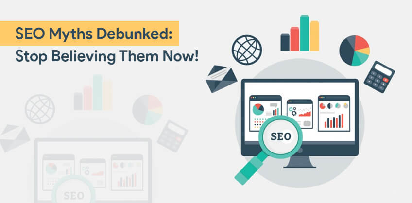 SEO Myths Debunked: Stop Believing Them Now!