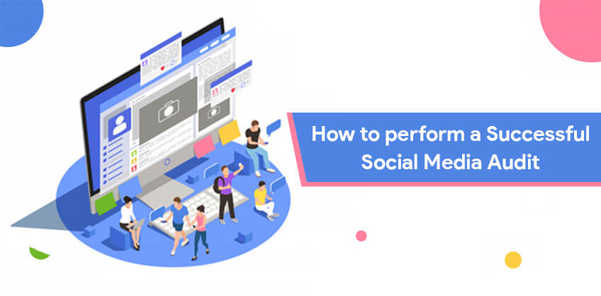 How to perform a Successful Social Media Audit 