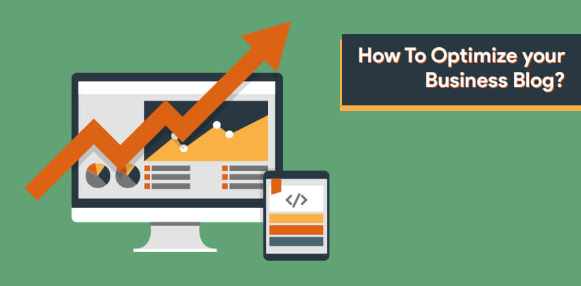 How To Optimize your Business Blog?