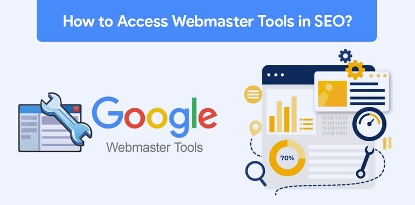 How to Access Webmaster Tools in SEO?