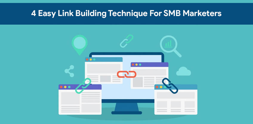 4 EASY LINK BUILDING TECHNIQUE FOR SMB MARKETERS