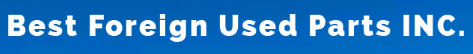 Best Foreign Used Parts Inc