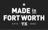MADE IN FORT WORTH